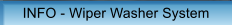 INFO - Wiper Washer System
